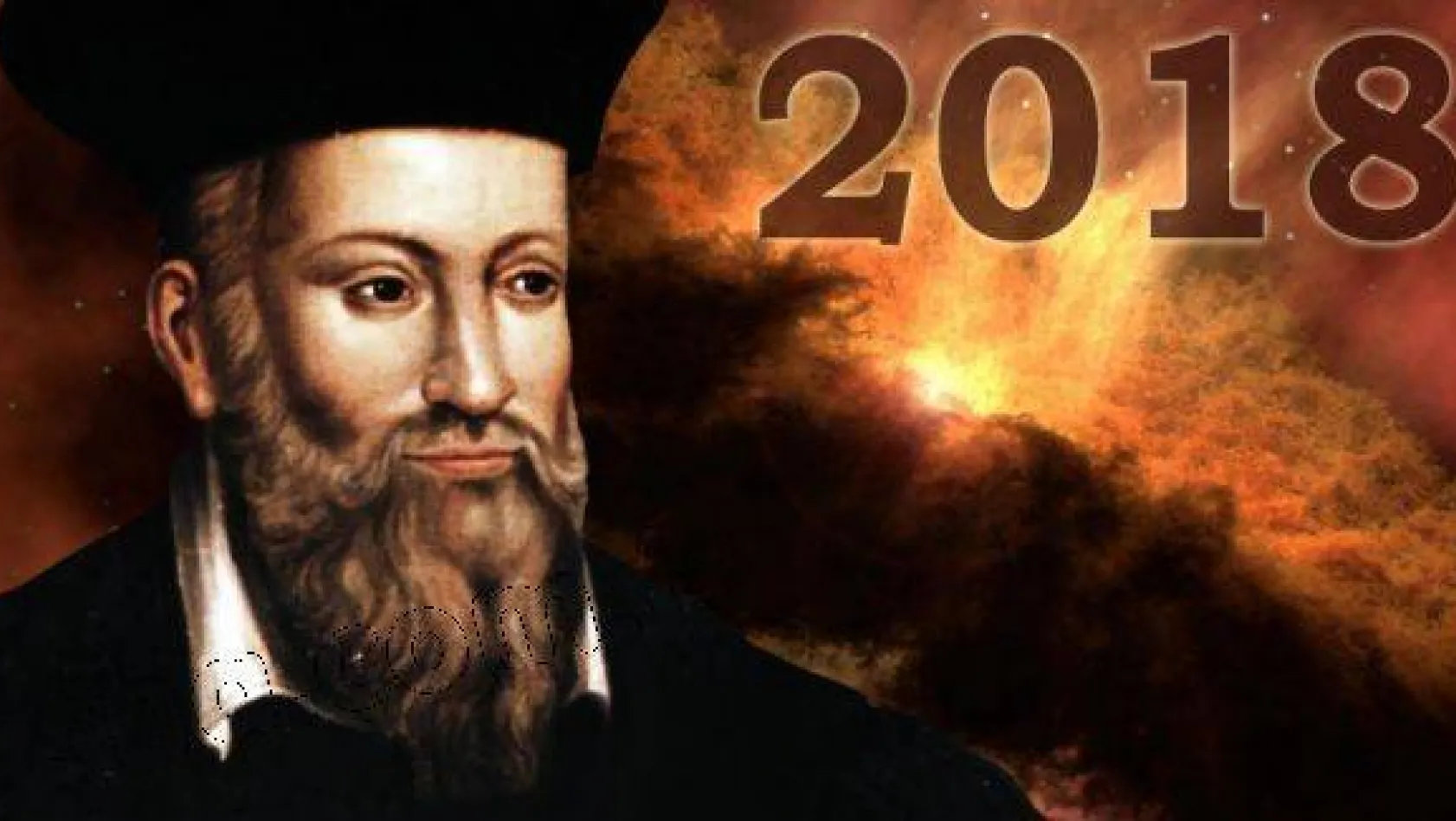 Nostradamus'un 2018 için 10 kehaneti