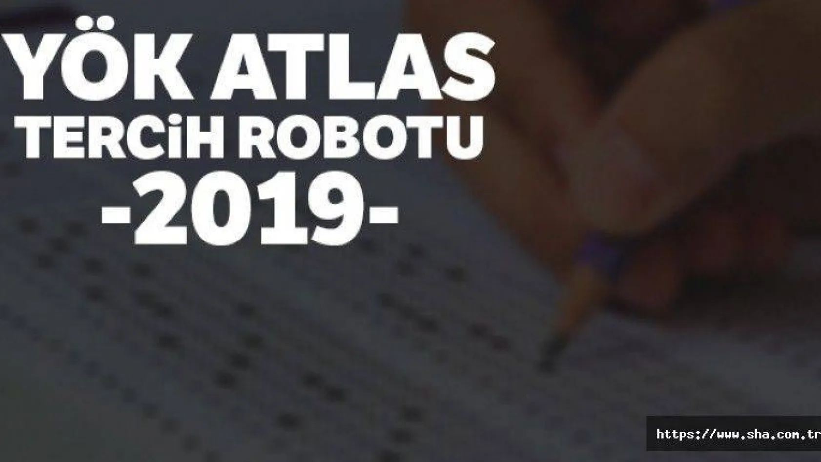 YÖK Atlas YKS lisans tercih robotu nasıl kullanılır?