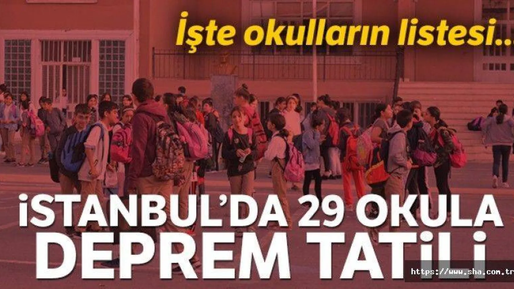 İstanbul'da 29 okulda yarın eğitim-öğretime 1 gün süreyle ara verildi