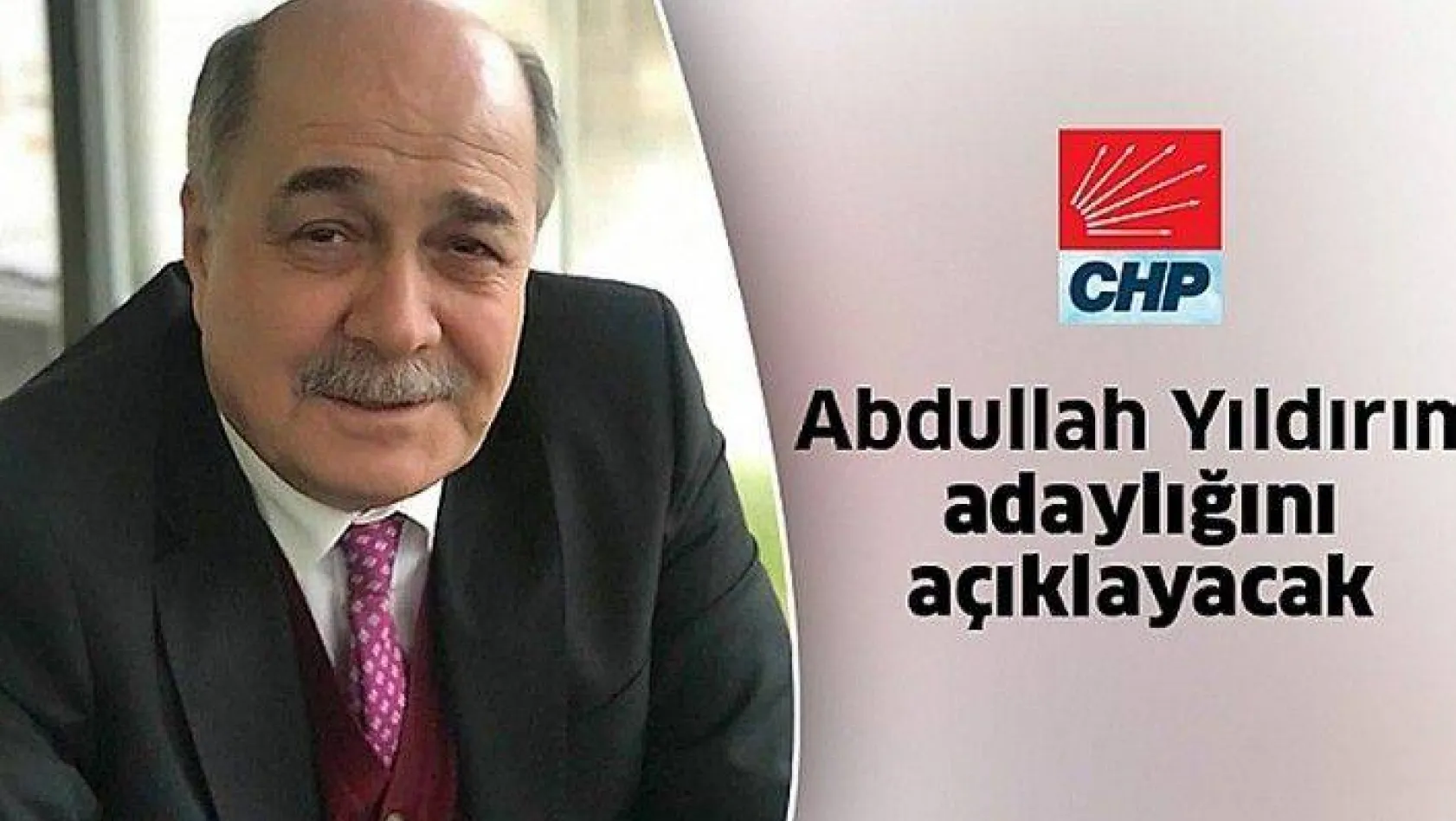 CHP'de Abdullah Yıldırım'da aday