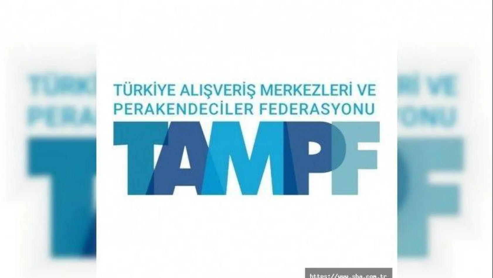 TAMPF: 'AVM'lerin kapatılma kararını ivedilikle bekliyoruz'