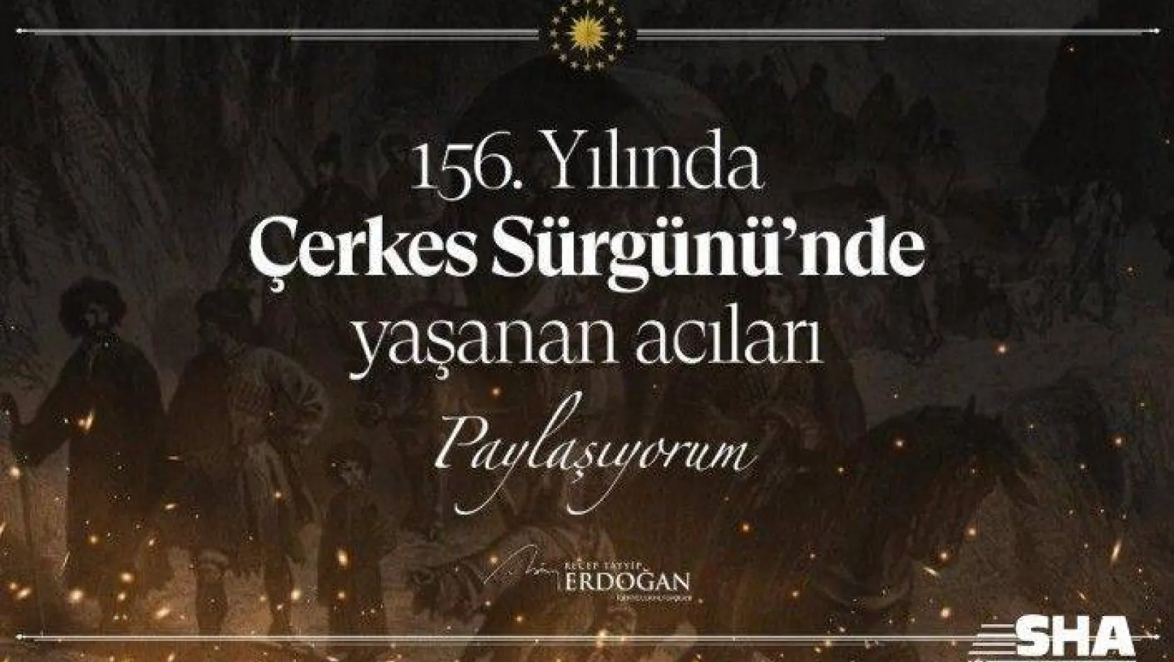 Cumhurbaşkanı Erdoğan'dan Çerkes sürgününün 156'ncı yılına ilişkin paylaşım