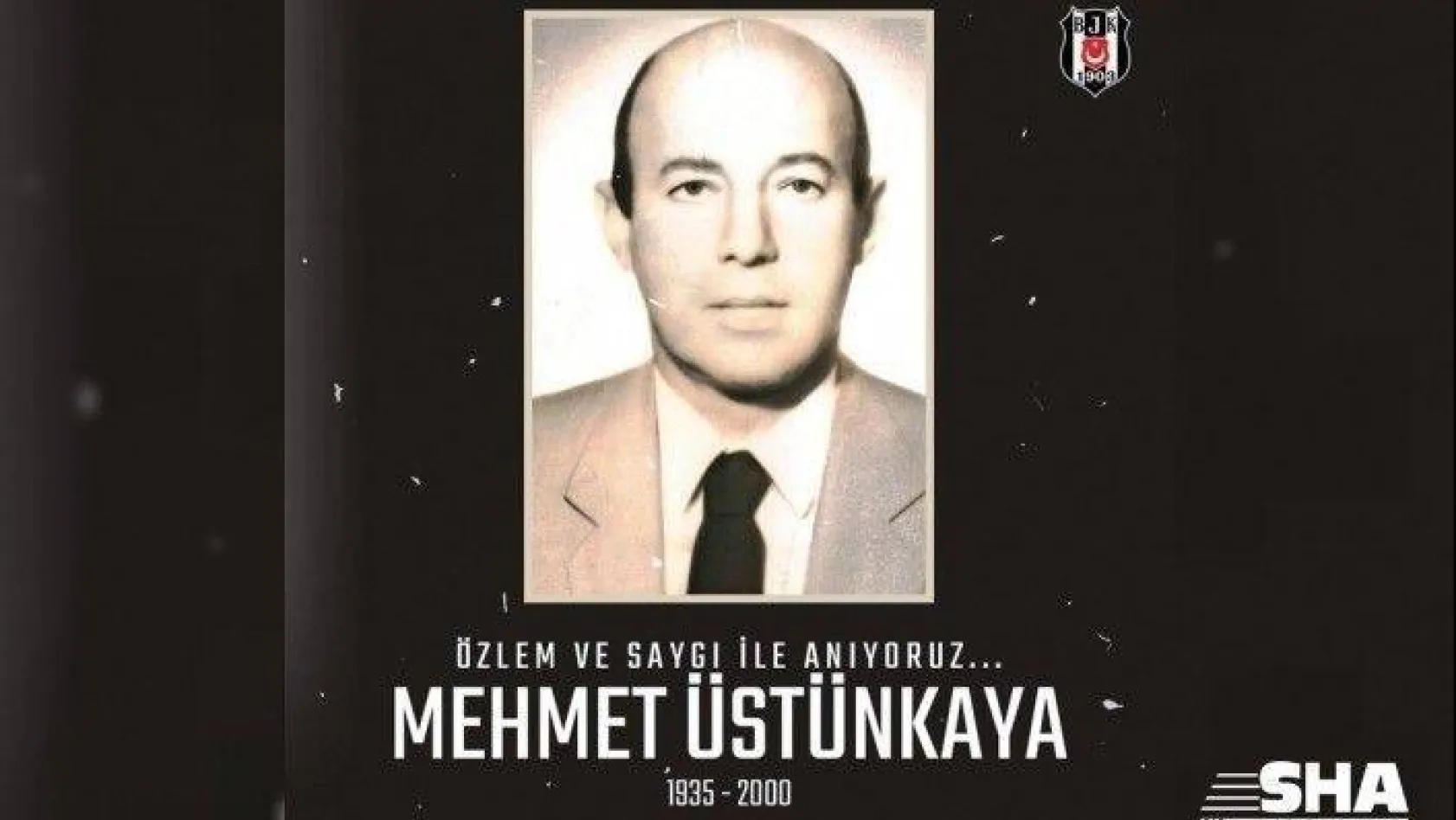 Beşiktaş, eski başkanlarından Mehmet Üstünkaya'yı andı