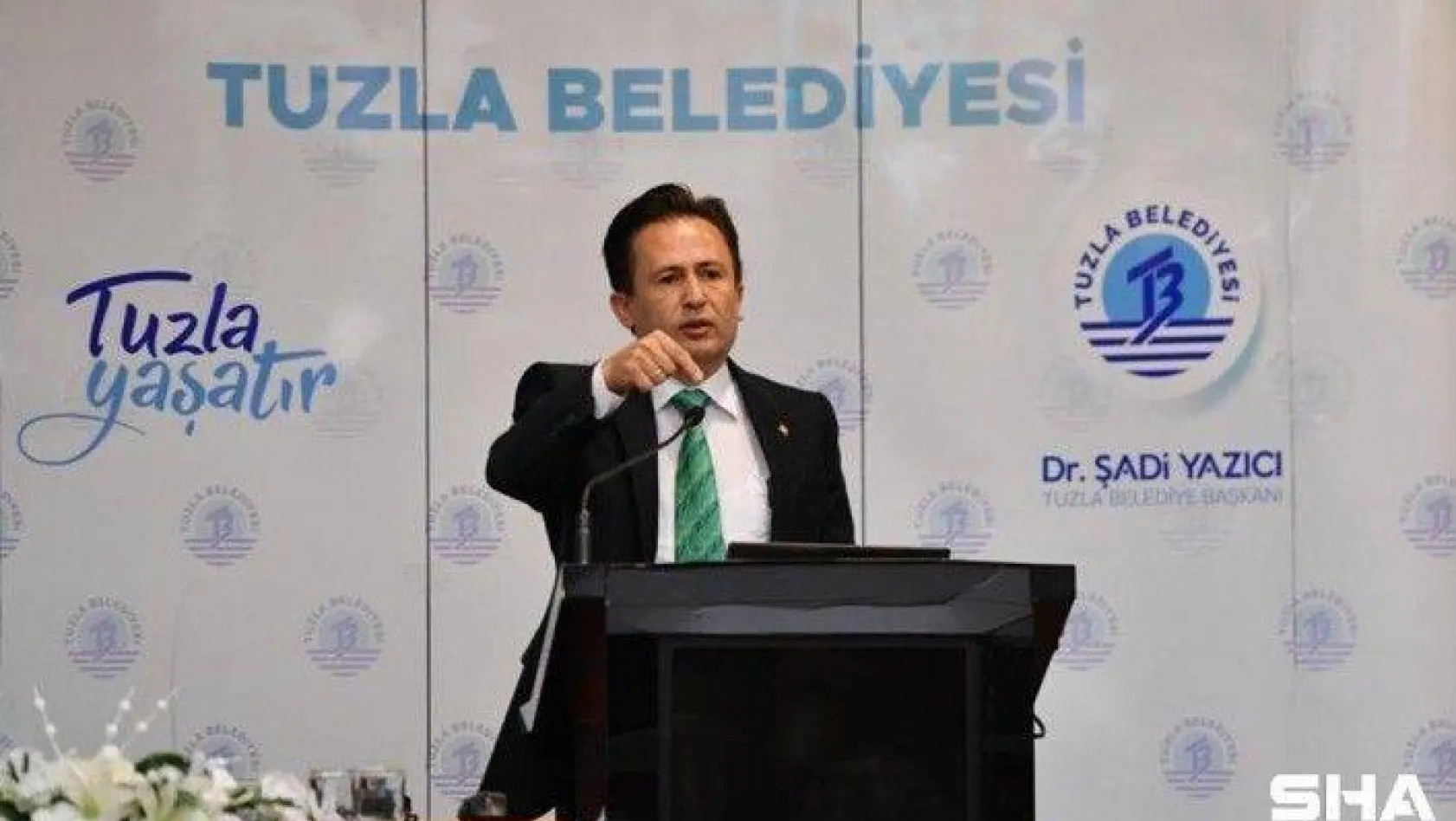 Tuzla Belediye Başkanı Dr. Şadi Yazıcı: 'Tüm vatandaşlarımızın yanında ve hizmetinde olacağız'