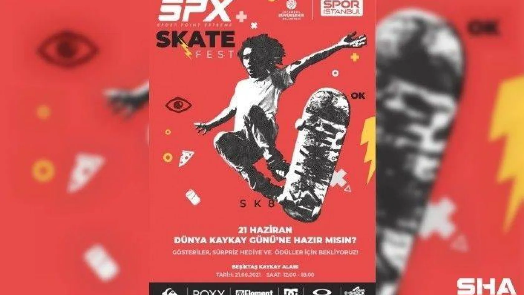 21 Haziran Dünya Kaykay Günü, SPX Skate Fest'te kutlanacak