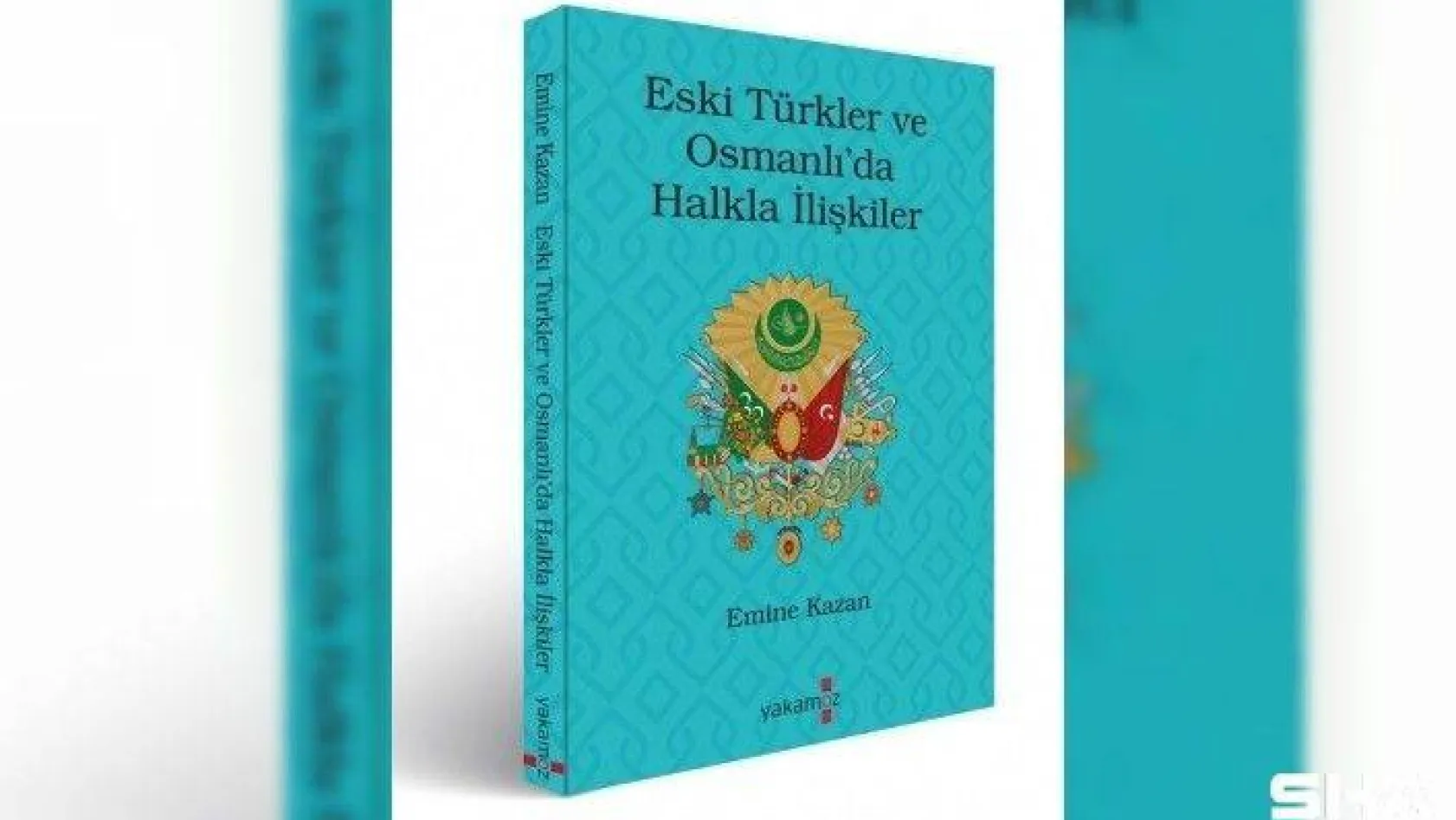 'Eski Türklerde ve Osmanlı'da Halkla İlişkiler' kitabı raflardaki yerini aldı