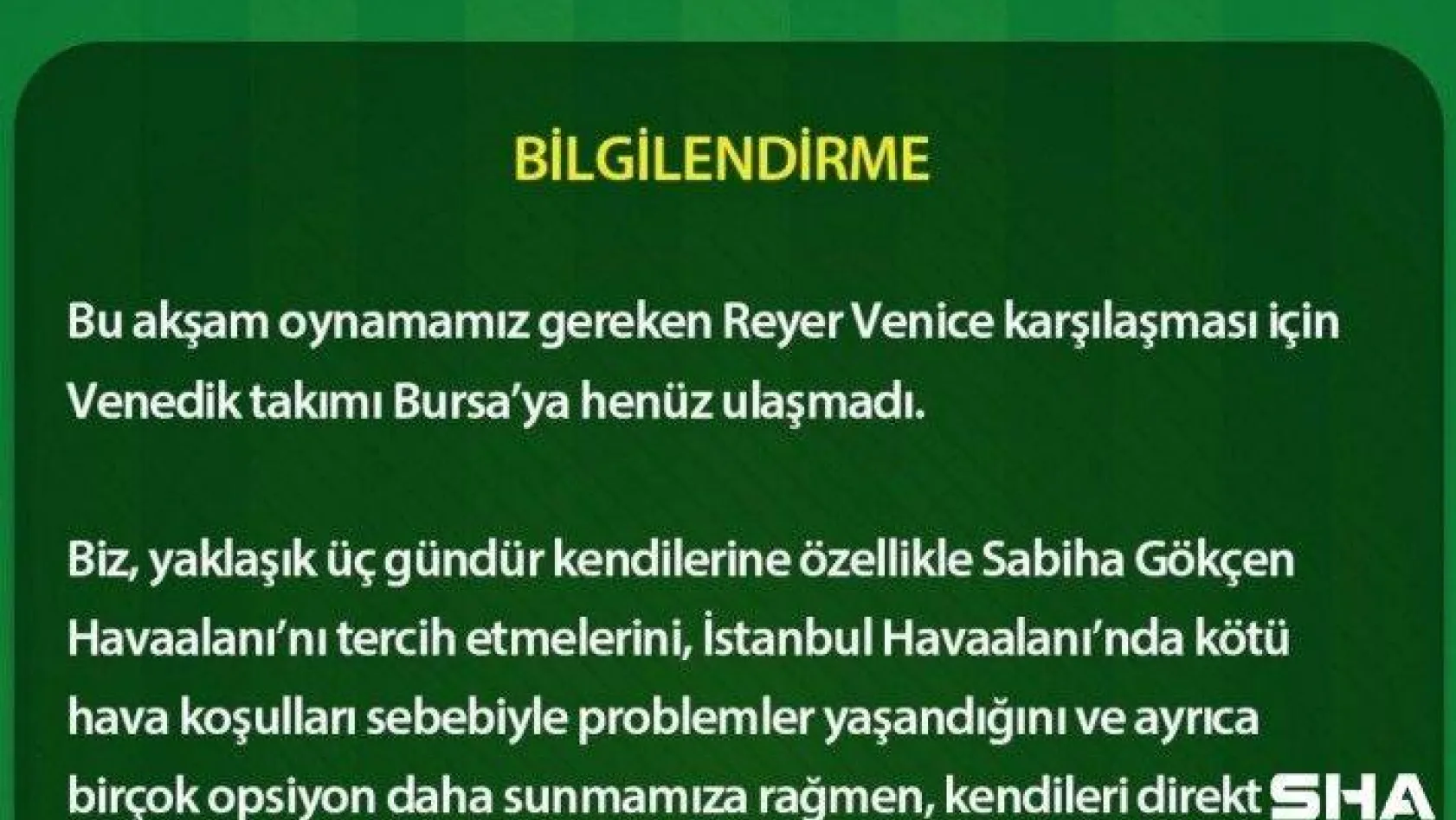 Frutti Extra Bursaspor'un rakibi Reyer Venice Bursa'ya ulaşamadı