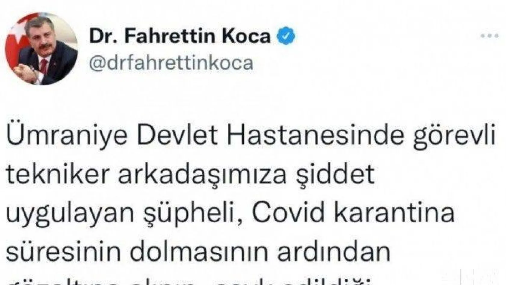 Bakan Koca: &quotSağlık çalışanına şiddet uygulayan şüpheli cezaevine gönderildi"