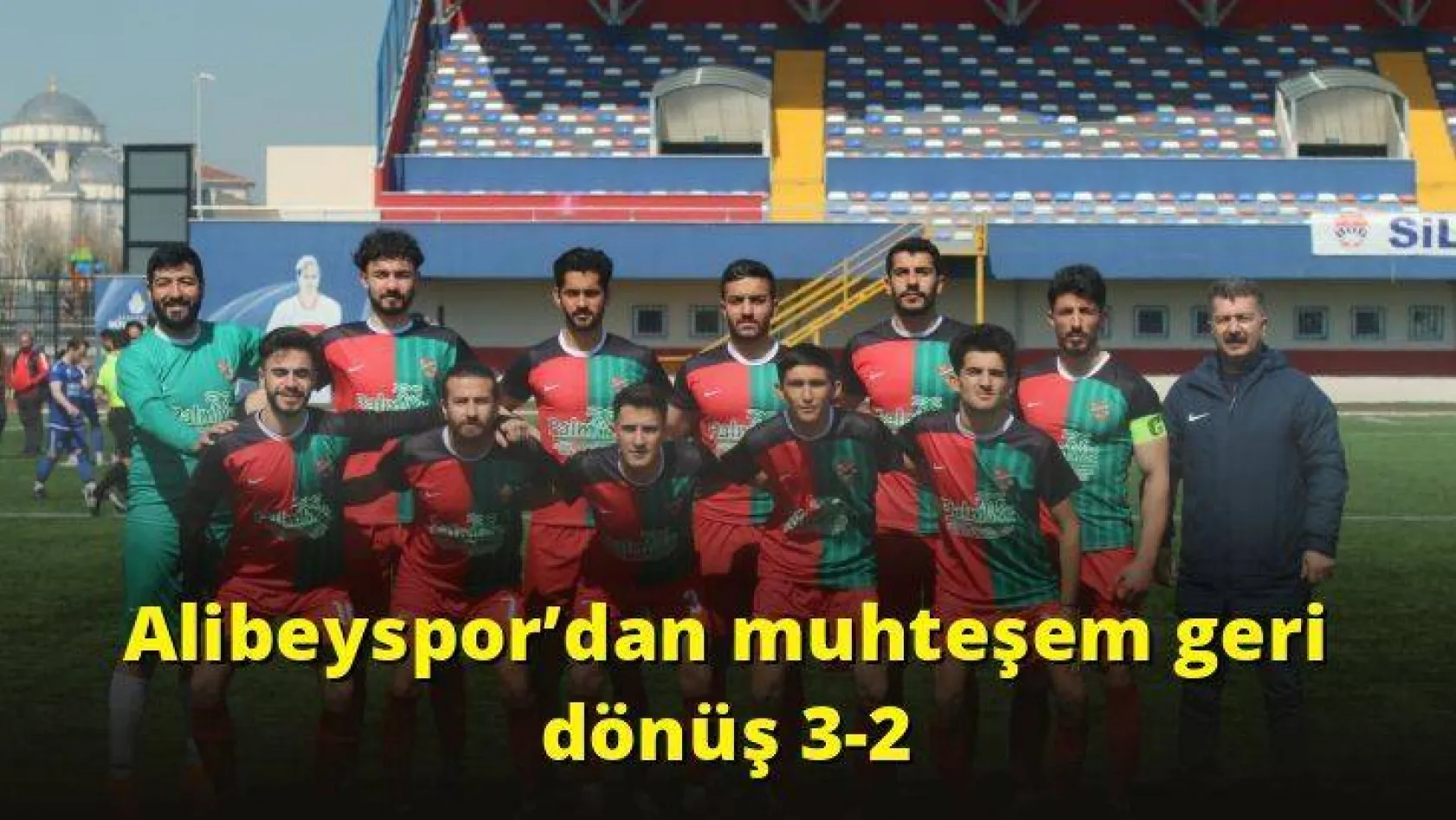 Alibeyspor'dan muhteşem geri dönüş 3-2