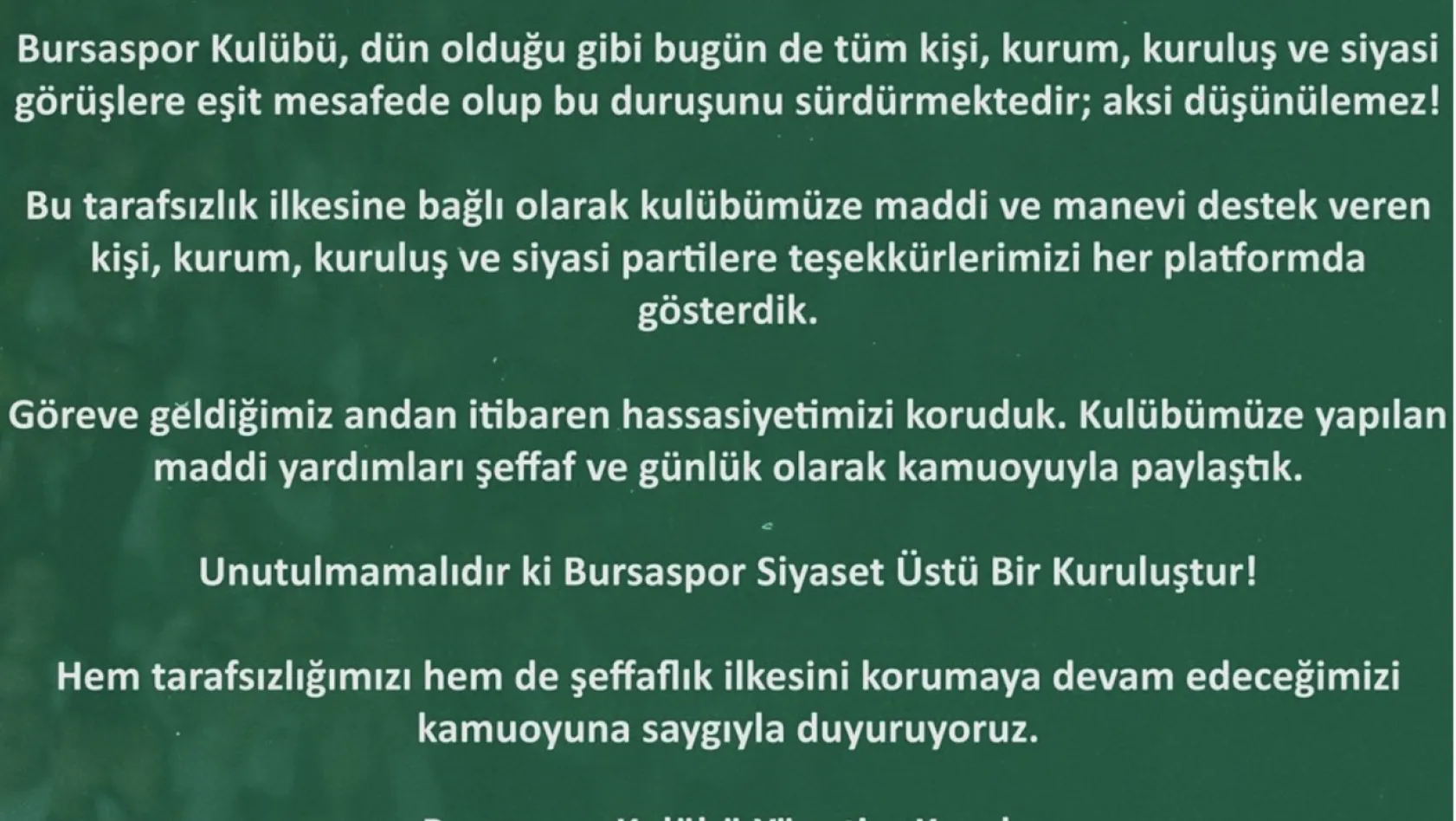 Bursaspor Kulübü: 'Bursaspor siyaset üstü bir kuruluştur'