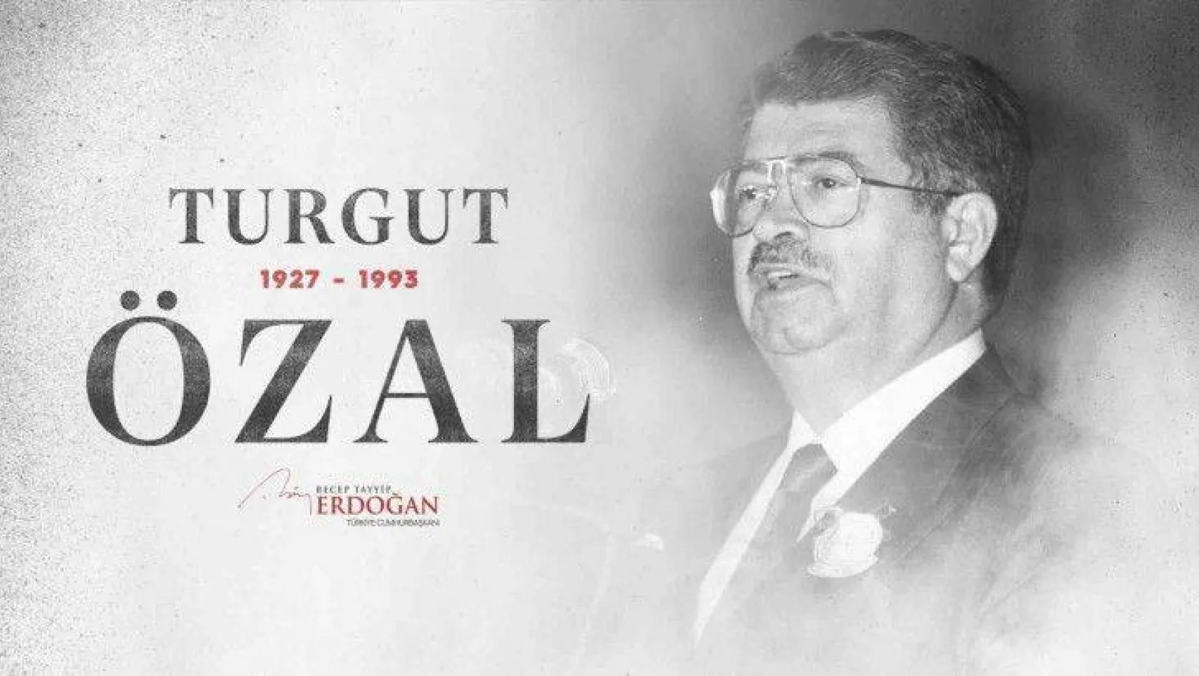 Cumhurbaşkanı Erdoğan'dan 'Turgut Özal' paylaşımı