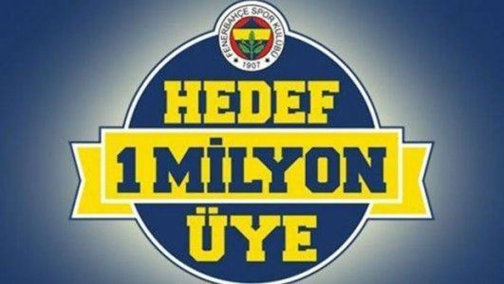 Fenerbahçe'de hedef 1 milyon üye
