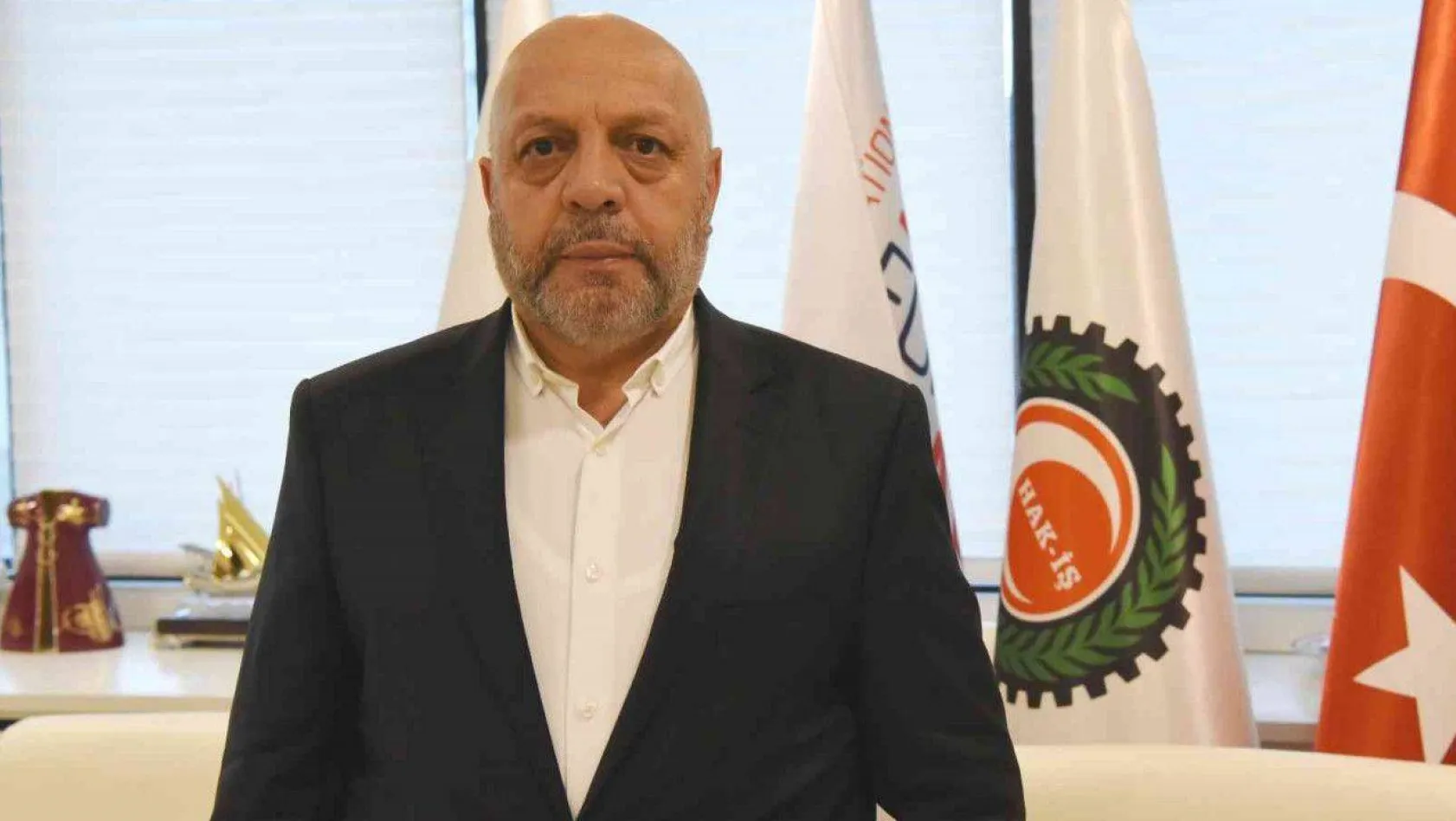 Hak-İş Başkanı Arslan: 'Milletimizin başı sağ olsun'