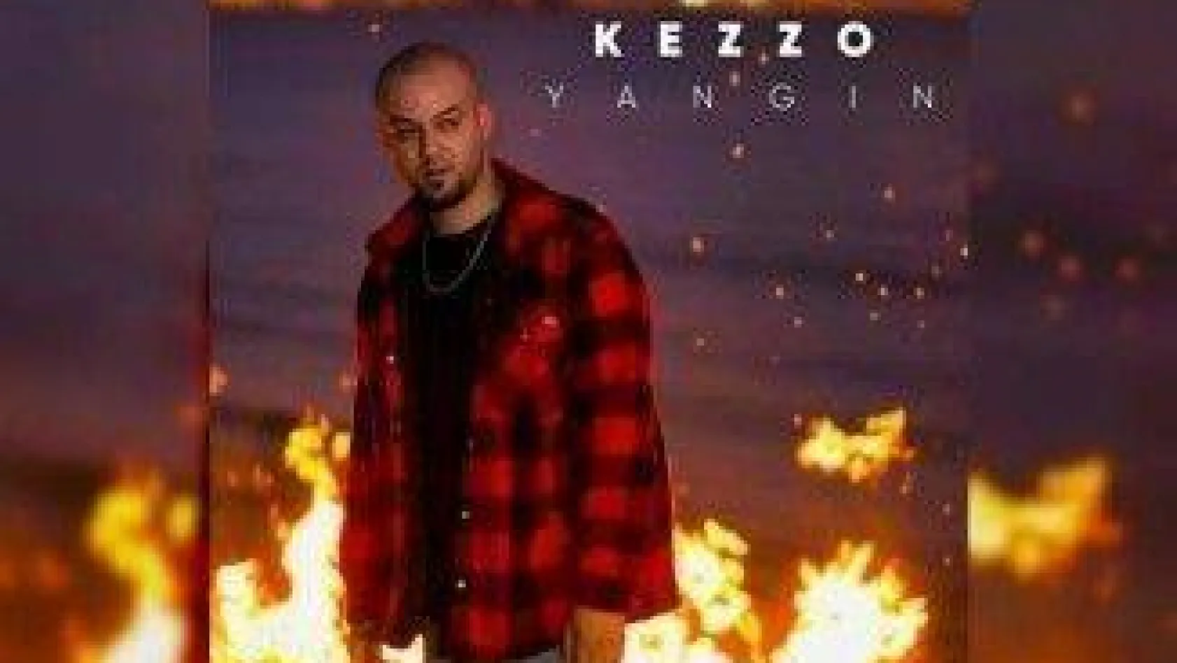 Kezzo'dan 'Yangın'