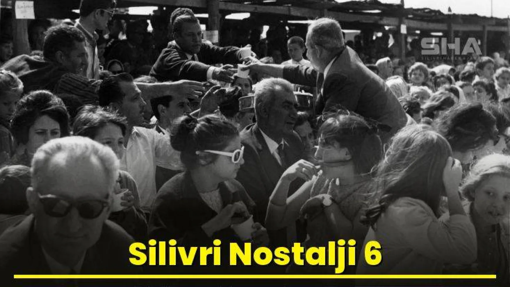 Silivri Nostalji 6