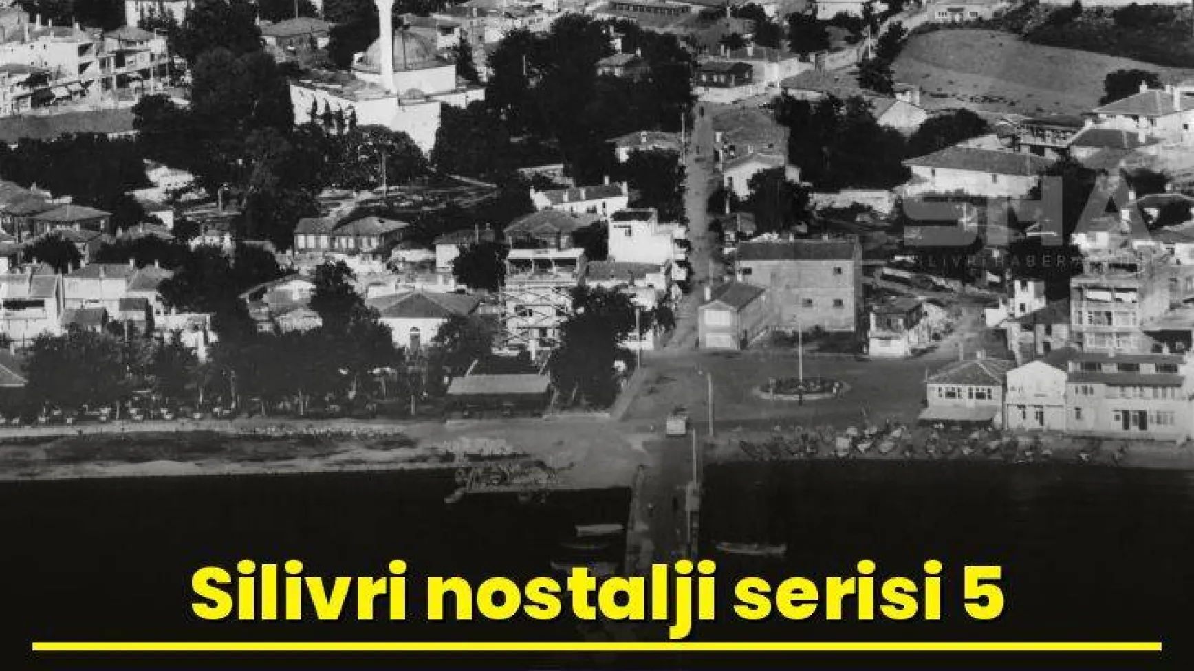 Silivri nostalji serisi 5