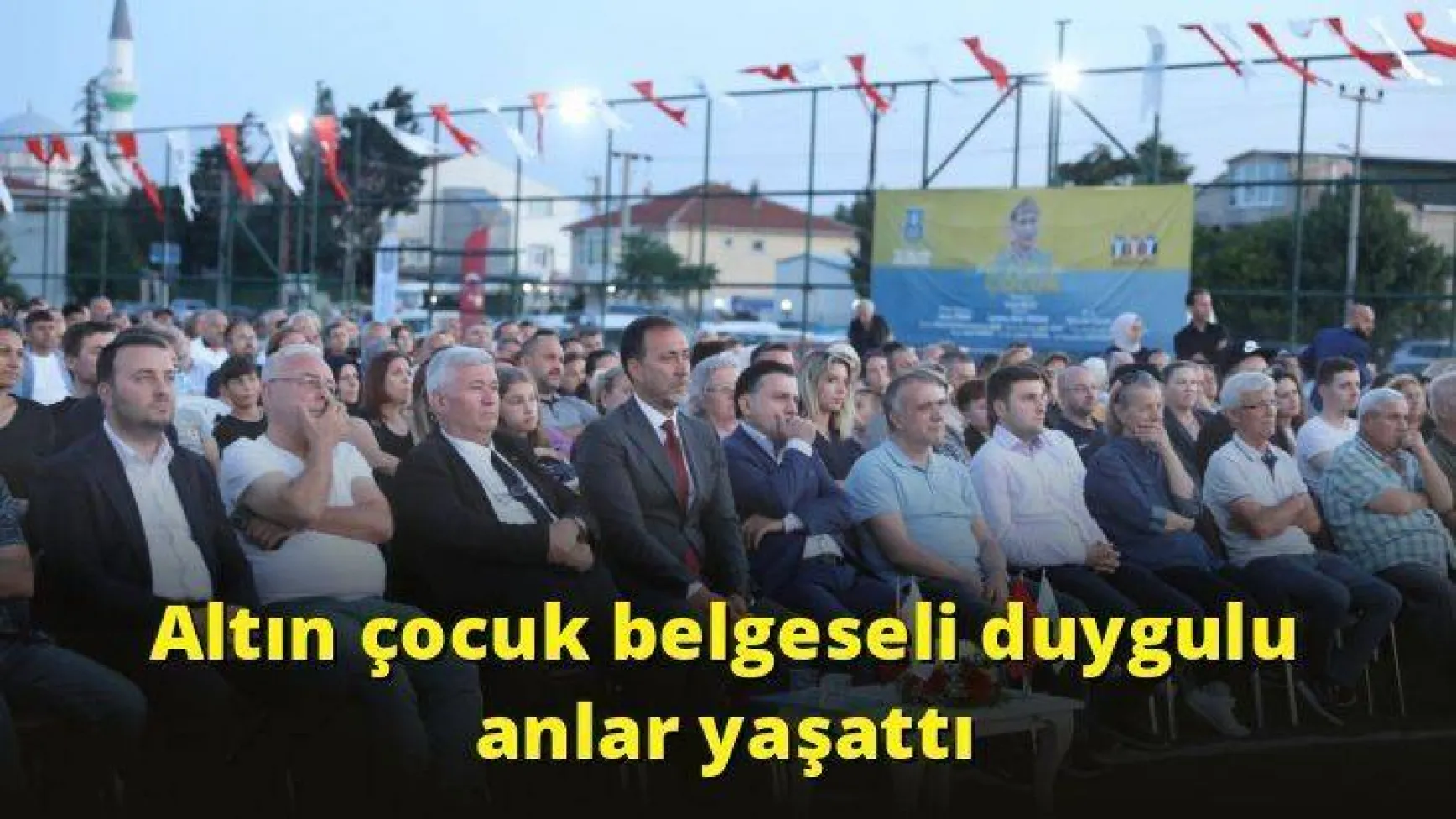 Altın çocuk belgeseli duygulu anlar yaşattı