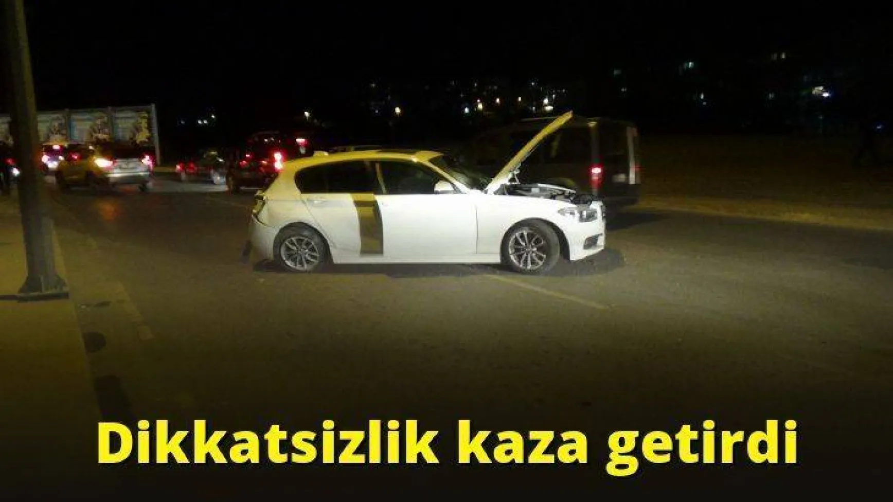 Dikkatsizlik kaza getirdi