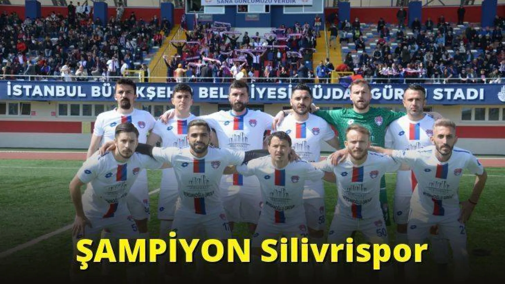 ŞAMPİYON Silivrispor