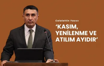Yazıcı 'Kasım, Yenilenme ve Atılım Ayıdır'