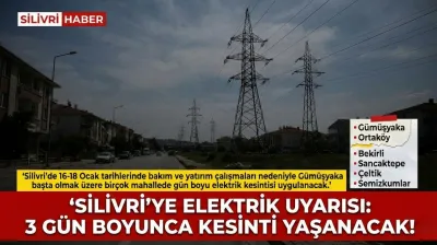 Silivri'de 3 Gün Sürecek Planlı Elektrik Kesintisi