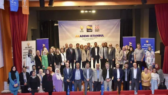 AK Parti Silivri 'Akademi İstanbul'u tamamladı
