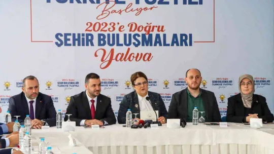 Aile ve Sosyal Hizmetler Bakanı Yanık: '85 milyon için müreffeh bir Türkiye inşa etmeye çalışıyoruz'