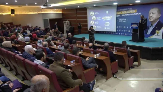 AK Parti Teşkilat Akademisi Yalova'da eğitim programı düzenledi
