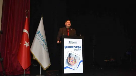 Balıkesir'de 'Şehre Vefa Meclisi' kuruldu