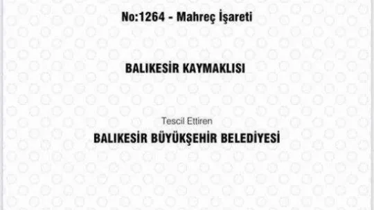 Balıkesir Kaymaklısı, Coğrafi İşaret'e kavuştu