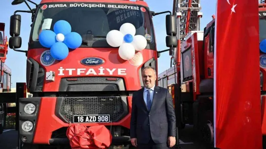 Bursa itfaiyesi yeni araçlarla güçleniyor