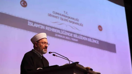 Diyanet İşleri Başkanı Erbaş: 'Her millet ancak kendi medeniyet değerleriyle yükselebilir'