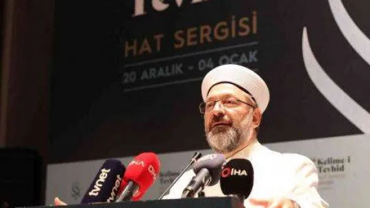 Diyanet İşleri Başkanı Erbaş, İstanbul'da 'Kelime-i Tevhid Hat Eserleri Sergisi'ni açtı