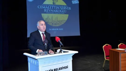 Fatih'te Cemalettin Server Revnakoğlu sempozyumu düzenlendi