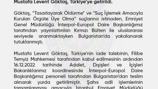 İnterpol-Europol: Hablemitoğlu suikastı sanıklarından Mustafa Levent Göktaş, Türkiye'ye getirildi