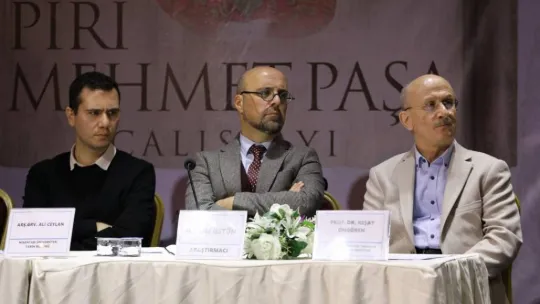 Başkan Yılmaz'dan Piri Mehmed Paşa çalıştayında önemli mesajlar