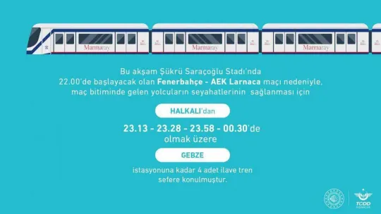 UEFA Avrupa maçı için Marmaray'dan ek sefer
