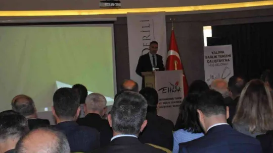 Yalova Sağlık Turizmi Çalıştayı başladı