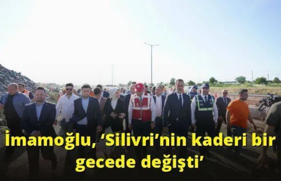İmamoğlu, 'Silivri'nin kaderi bir gecede değişti'