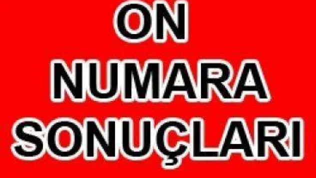 12 Aralık 10 Numara sonuçları açıklandı