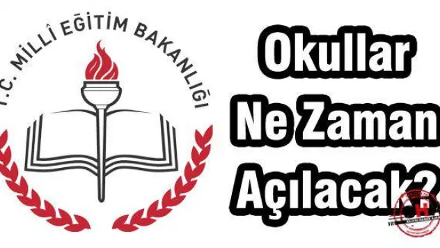MEB okulların açılış tarihini açıkladı