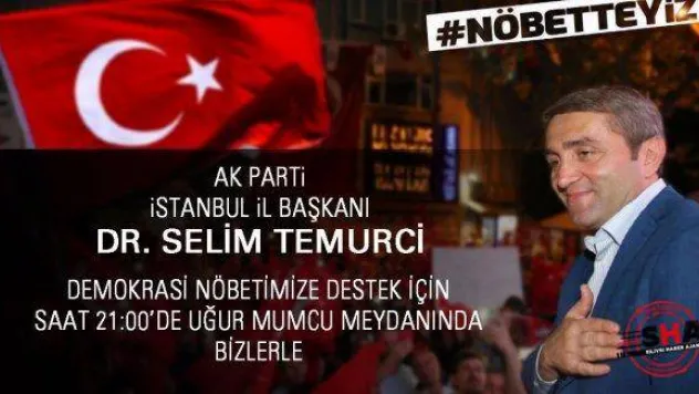 Temurci Silivri'deki 'Demokrasi nöbetine' katılacak