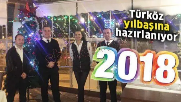 Türköz yılbaşına hazırlanıyor