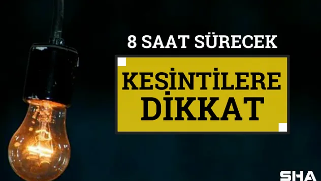 Haftaya 8 saat sürecek kesintilerle başlıyoruz