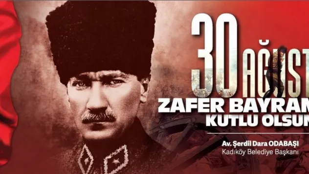 30 Ağustos Zafer Bayramı Kadıköy'de coşkuyla kutlanacak