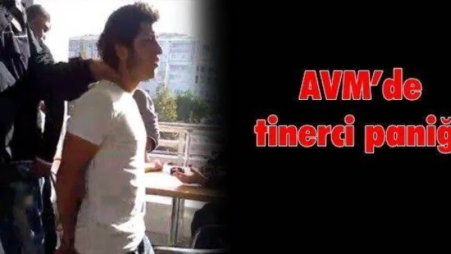 AVM'de tinerci paniği