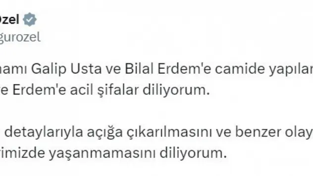 CHP Genel Başkanı Özel: 'Fatih Camii İmamı Galip Usta ve Bilal Erdem'e camide yapılan saldırıyı kınıyorum'