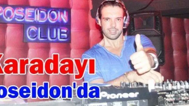 Hüseyin Karadayı Poseidon'u salladı