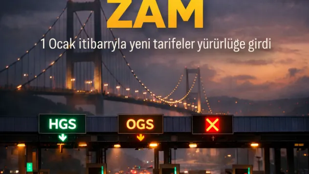 Köprü ve otoyol ücretlerine zam geldi