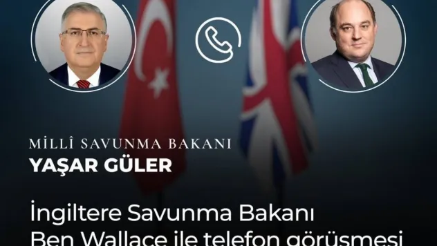 Milli Savunma Bakanı Güler, İngiltere Savunma Bakanı Wallace ile görüştü